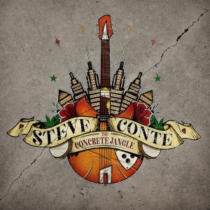 Steve Conte - The Concrete Jangle Brings NYC Rock Attitude 