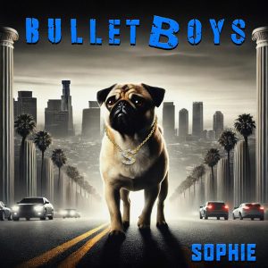 Bulletboys Sophie rock album remastered