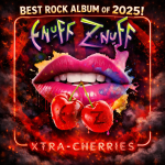 Best Rock Album 2025 - Enuff Z'Nuff Xtra Cherries