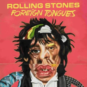 The Rolling Stones Foreign Tongues rock album