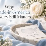 made in America jewelry matters